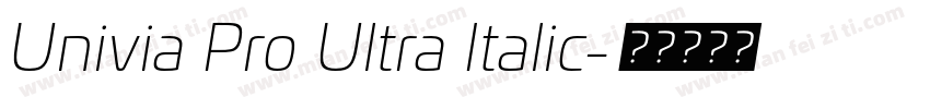 Univia Pro Ultra Italic字体转换